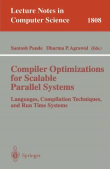 Compiler Optimizations for Scalable Parallel Systems: Languages, Compilation Techniques, and Run Time Systems