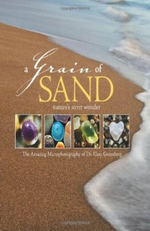 A Grain of Sand: Nature's Secret Wonder
