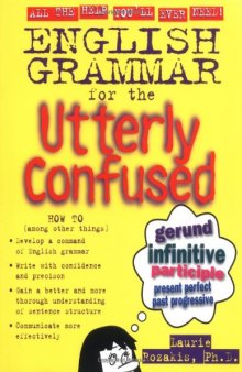 English Grammar for the Utterly Confused (Utterly Confused Series)