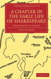A Chapter in the Early Life of Shakespeare: Polesworth in Arden (Cambridge Library Collection - Literary Studies)