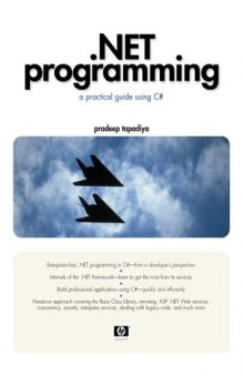 .NET Programming: A Practical Guide Using C#