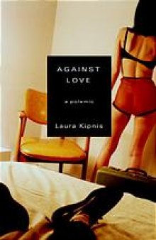 Against love : a polemic