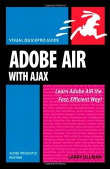 Adobe AIR (Adobe Integrated Runtime) with Ajax: Visual QuickPro Guide