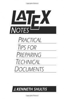 Latex notes: practical tips for preparing technical documents
