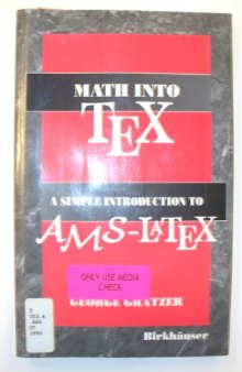 Math into TeX: A simple guide to typesetting math using AMS-LaTex