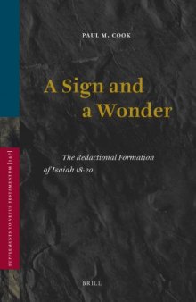 A Sign and a Wonder: The Redactional Formation of Isaiah 18–20