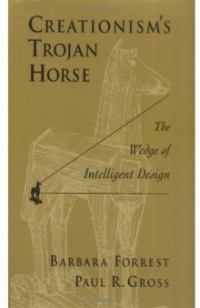 Creationism's Trojan Horse:  The Wedge of Intelligent Design