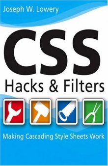CSS Hacks and Filters: Making Cascading Style Sheets Work