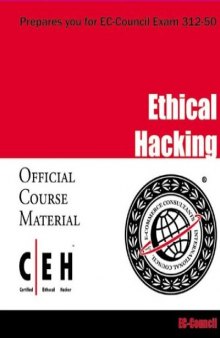 Ethical Hacking Student Courseware: Certidied Ethical Hacker-Exam 312-50 (EC-Council E-Business Certification Series)