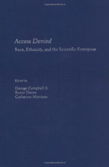 Access Denied: Race, Ethnicity, and the Scientific Enterprise