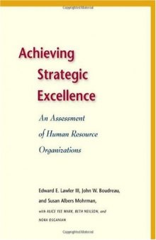 Achieving Strategic Excellence: An Assessment of Human Resource Organizations