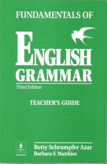 Fundamentals of English Grammar: Teachers Book Full Text (Azar English Grammar)