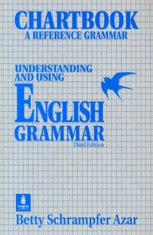 Understanding and Using English Grammar - Chartbook: A Reference Grammar (3rd Ed.)