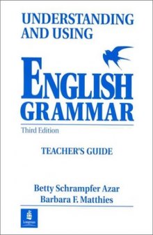 Understanding and Using English Grammar: Teacher's Guide