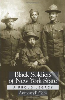 Black Soldiers of New York State: A Proud Legacy (Excelsior Editions)