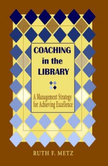 Coaching in the Library: A Management Strategy for Achieving Excellence (Ala Editions)