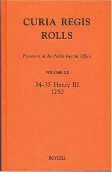 Curia Regis Rolls preserved in the Public Record Office XX (34-35 Henry III) (1250)