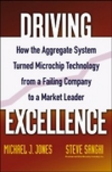 Driving Excellence: How The Aggregate System Turned Microchip Technology from a Failing Company to a Market Leader