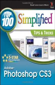 Adobe Photoshop CS3: Top 100 Simplified Tips & Tricks (Top 100 Simplified Tips & Tricks)