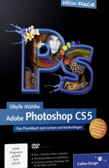 Adobe Photoshop CS5: Das Praxisbuch zum Lernen und Nachschlagen