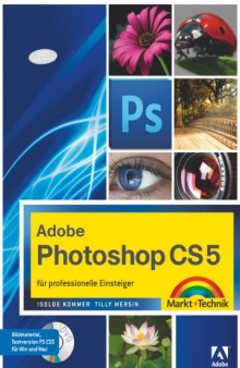 Adobe Photoshop CS5: Fur professionelle Einsteiger