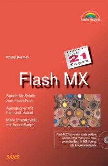 Flash MX in 21 Tagen . Schritt für Schritt zum Flash-Profi