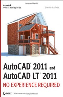 AutoCAD 2011 and AutoCAD LT 2011: No Experience Required