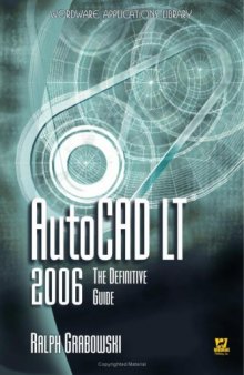 AutoCAD LT 2006: The Definitive Guide