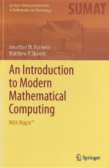 An Introduction to Modern Mathematical Computing: With Maple™