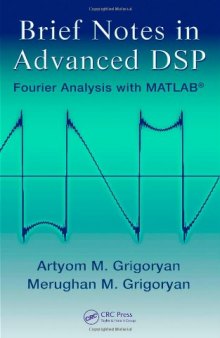 Brief Notes in Advanced DSP: Fourier Analysis with MATLAB