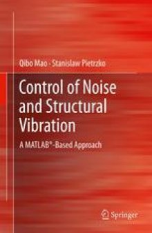 Control of Noise and Structural Vibration: A MATLAB®-Based Approach