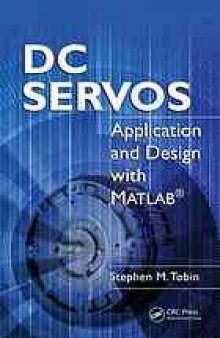 DC Servos: Application and Design with MATLAB®