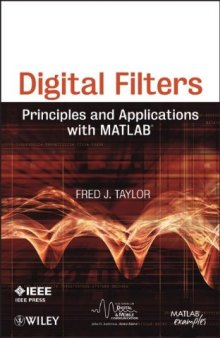 Digital Filters: Principles and Applications with MATLAB (IEEE Series on Digital & Mobile Communication)  