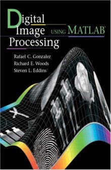 Digital Image Processing Using MATLAB (R)