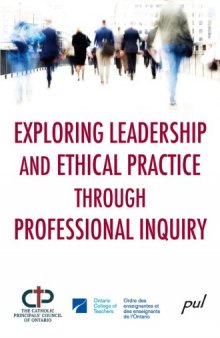 Exploring leadership and ethical practice through professional inquiry