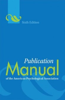 Publication Manual of the American Psychological Association, Sixth Edition part 1