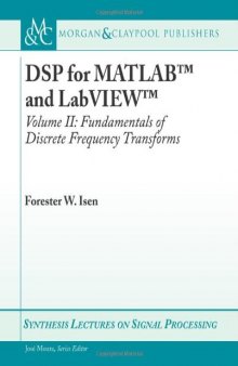 DSP for MATLAB and LabVIEW, Volume II: Discrete Frequency Transforms