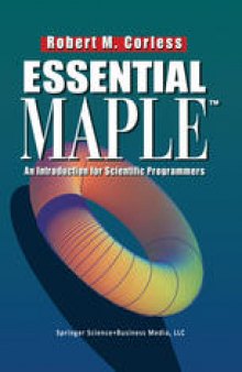 Essential Maple: An Introduction for Scientific Programmers