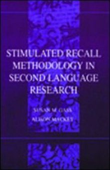 Stimulated Recall Methodology in Second Language Research (Second Language Acquisition Research)