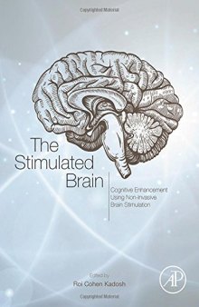 The Stimulated Brain: Cognitive Enhancement Using Non-Invasive Brain Stimulation