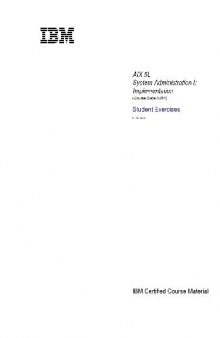 AIX 5L System Administration I: Implementation. Student Exercises