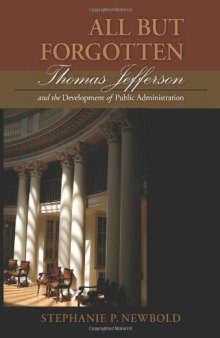 All but Forgotten: Thomas Jefferson and the Development of Public Administration