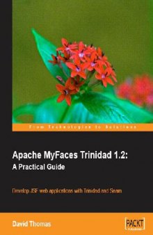 Apache Myfaces Trinidad 1.2 A Practical Guide (November
