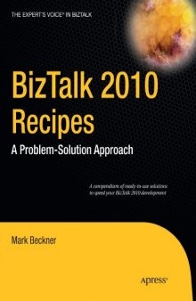 BizTalk 2010 Recipes: A Problem-Solution Approach 