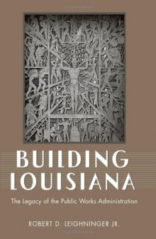Building Louisiana: The Legacy of the Public Works Administration