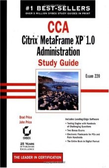 CCA Citrix Metaframe XP 1.0 administration study guide