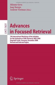 Advances in Focused Retrieval: 7th International Workshop of the Initiative for the Evaluation of XML Retrieval, INEX 2008, Dagstuhl Castle, Germany, December 15-18, 2008. Revised and Selected Papers