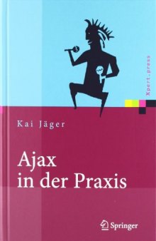Ajax in der Praxis: Grundlagen, Konzepte, Lösungen