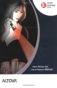 Altova XMLSpy 2007 User & Reference Manual