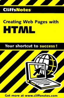 Creating Web Pages with HTML (Cliffs Notes)